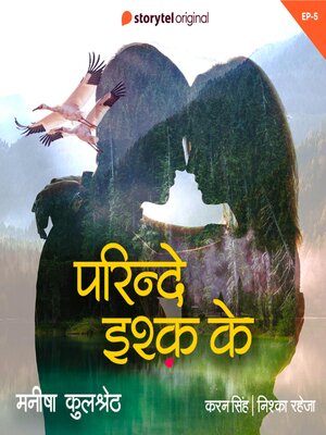cover image of Parinde Ishq Ke S01E05